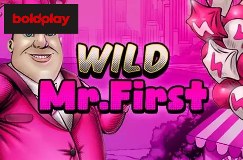 Wild Mr. First